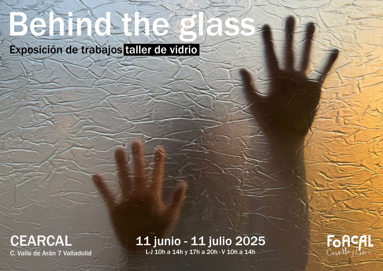 BEHIND THE GLASS: CARTEL EXPOSICIÓN ALUMNOS DEL TALLER DE VIDRIO